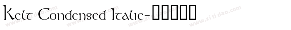 Kelt Condensed Italic字体转换